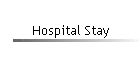 Hospital Stay