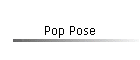 Pop Pose