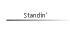 Standin'