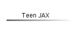 Teen JAX