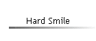 Hard Smile