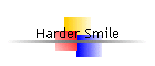 Harder Smile