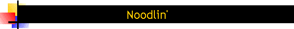 Noodlin'