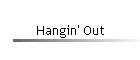 Hangin' Out