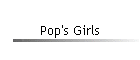 Pop's Girls