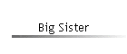 Big Sister