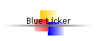 Blue Licker