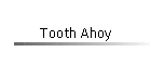 Tooth Ahoy